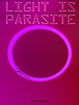 cover image of Light Is Parasite